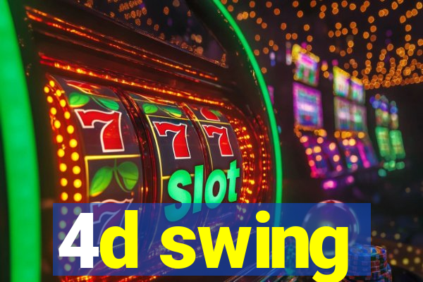 4d swing